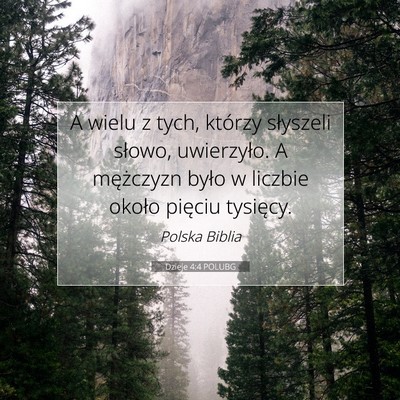Picture 07 - Dzieje 4:4 POLUBG - A wielu z tych, którzy słyszeli słowo, - Bible Verse Picture