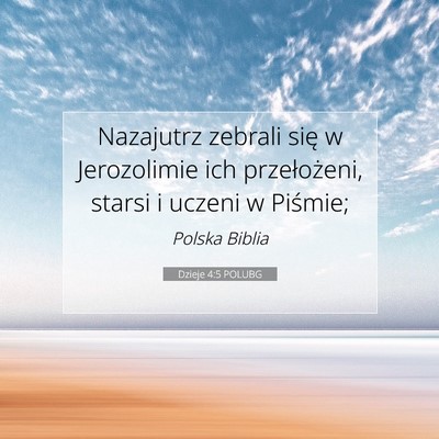 Picture 07 - Dzieje 4:5 POLUBG - Nazajutrz zebrali się w Jerozolimie ich - Bible Verse Picture