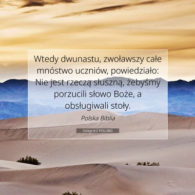 Picture 07 - Dzieje 6:2 POLUBG - Wtedy dwunastu, zwoławszy całe mnóstwo - Bible Verse Picture