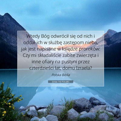 Picture 07 - Dzieje 7:42 POLUBG - Wtedy Bóg odwrócił się od nich i oddał ich w - Bible Verse Picture