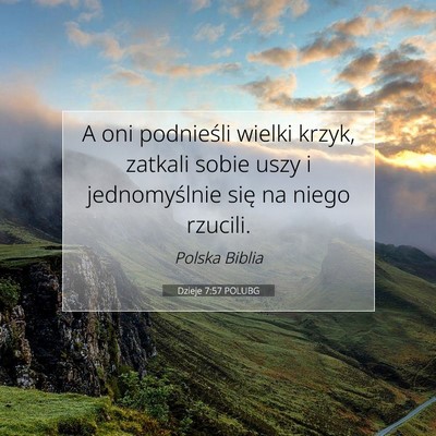 Picture 07 - Dzieje 7:57 POLUBG - A oni podnieśli wielki krzyk, zatkali sobie uszy - Bible Verse Picture