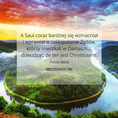 Picture 07 - Dzieje 9:22 POLUBG - A Saul coraz bardziej się wzmacniał i wprawiał - Bible Verse Picture
