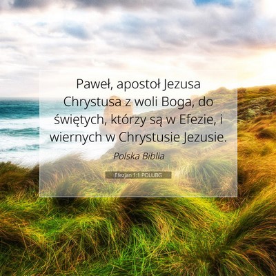 Picture 07 - Efezjan 1:1 POLUBG - Paweł, apostoł Jezusa Chrystusa z woli Boga, do - Bible Verse Picture