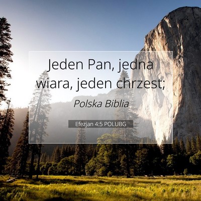 Picture 07 - Efezjan 4:5 POLUBG - Jeden Pan, jedna wiara, jeden - Bible Verse Picture