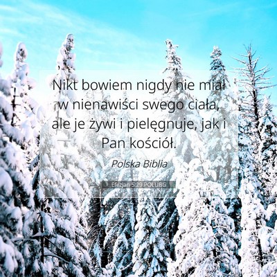 Picture 07 - Efezjan 5:29 POLUBG - Nikt bowiem nigdy nie miał w nienawiści swego - Bible Verse Picture