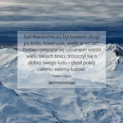 Picture 07 - Estery 10:3 POLUBG - Żyd Mardocheusz był bowiem drugi po królu - Bible Verse Picture