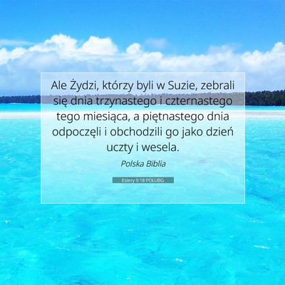 Picture 07 - Estery 9:18 POLUBG - Ale Żydzi, którzy byli w Suzie, zebrali się - Bible Verse Picture