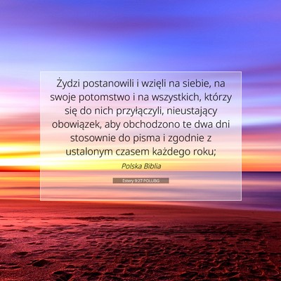 Picture 07 - Estery 9:27 POLUBG - Żydzi postanowili i wzięli na siebie, na swoje - Bible Verse Picture
