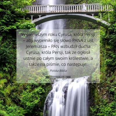 Picture 07 - Ezdrasza 1:1 POLUBG - W pierwszym roku Cyrusa, króla Persji – aby - Bible Verse Picture