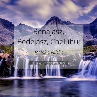 Picture 07 - Ezdrasza 10:35 POLUBG - Benajasz, Bedejasz, - Bible Verse Picture