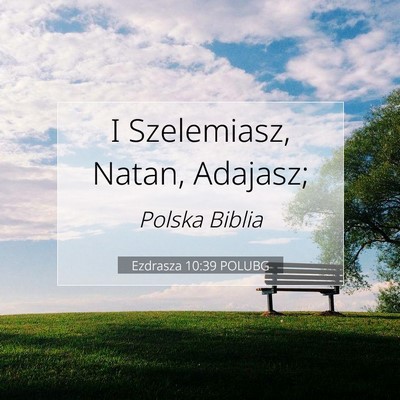 Picture 07 - Ezdrasza 10:39 POLUBG - I Szelemiasz, Natan, - Bible Verse Picture