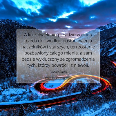Picture 07 - Ezdrasza 10:8 POLUBG - A ktokolwiek nie przyjdzie w ciągu trzech dni, - Bible Verse Picture