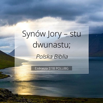 Picture 07 - Ezdrasza 2:18 POLUBG - Synów Jory – stu - Bible Verse Picture