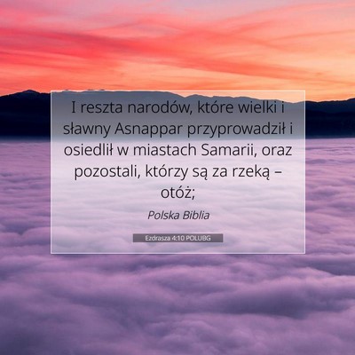 Picture 07 - Ezdrasza 4:10 POLUBG - I reszta narodów, które wielki i sławny - Bible Verse Picture