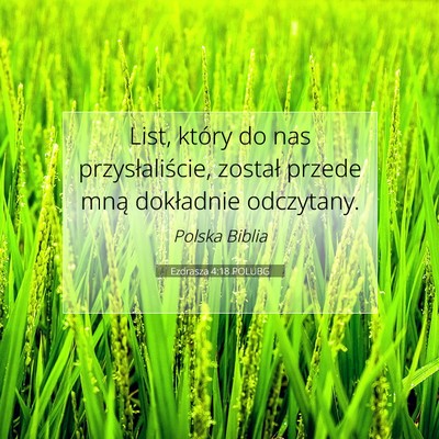 Picture 07 - Ezdrasza 4:18 POLUBG - List, który do nas przysłaliście, został - Bible Verse Picture
