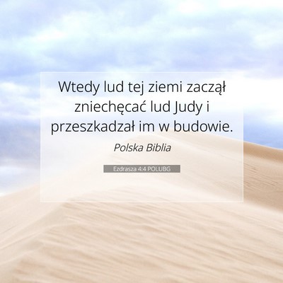 Picture 07 - Ezdrasza 4:4 POLUBG - Wtedy lud tej ziemi zaczął zniechęcać lud - Bible Verse Picture