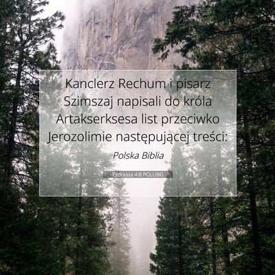 Picture 07 - Ezdrasza 4:8 POLUBG - Kanclerz Rechum i pisarz Szimszaj napisali do - Bible Verse Picture