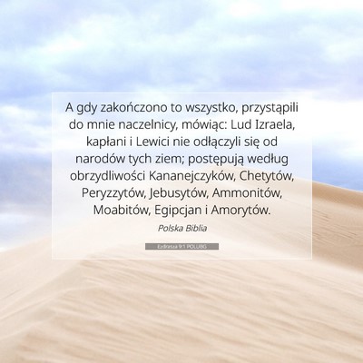 Picture 07 - Ezdrasza 9:1 POLUBG - A gdy zakończono to wszystko, przystąpili do - Bible Verse Picture