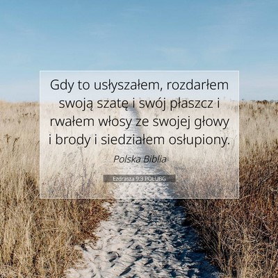 Picture 07 - Ezdrasza 9:3 POLUBG - Gdy to usłyszałem, rozdarłem swoją szatę i - Bible Verse Picture