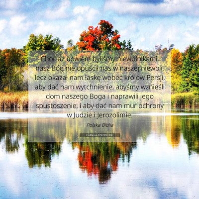 Picture 07 - Ezdrasza 9:9 POLUBG - Chociaż bowiem byliśmy niewolnikami, nasz Bóg - Bible Verse Picture
