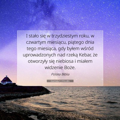 Picture 07 - Ezechiela 1:1 POLUBG - I stało się w trzydziestym roku, w czwartym - Bible Verse Picture
