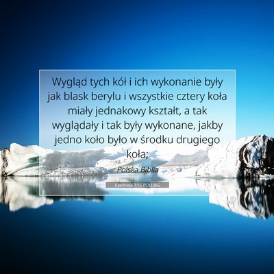 Picture 07 - Ezechiela 1:16 POLUBG - Wygląd tych kół i ich wykonanie były jak - Bible Verse Picture