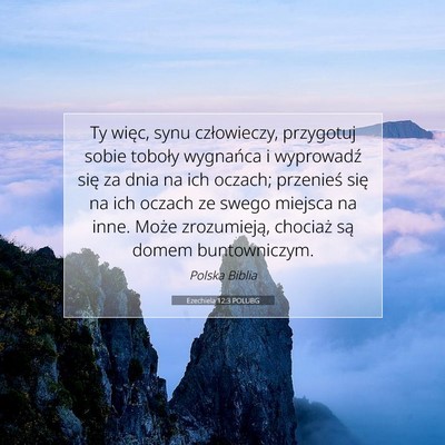 Picture 07 - Ezechiela 12:3 POLUBG - Ty więc, synu człowieczy, przygotuj sobie - Bible Verse Picture