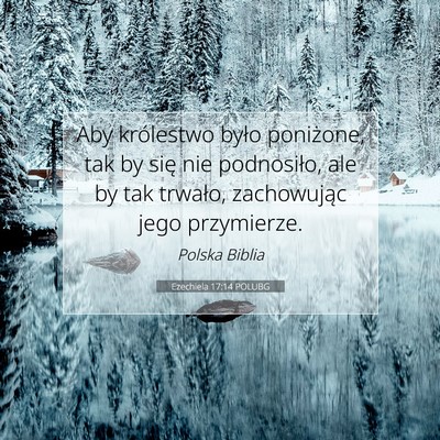 Picture 07 - Ezechiela 17:14 POLUBG - Aby królestwo było poniżone, tak by się nie - Bible Verse Picture