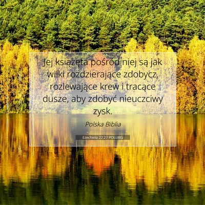 Picture 07 - Ezechiela 22:27 POLUBG - Jej książęta pośród niej są jak wilki - Bible Verse Picture