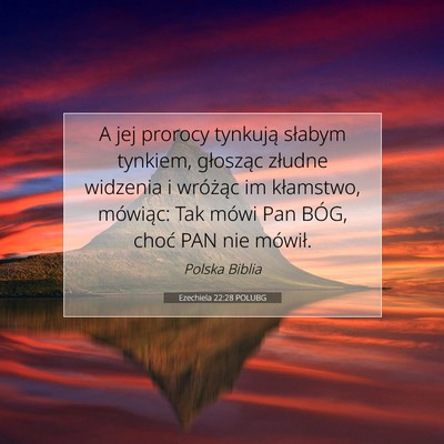 Picture 07 - Ezechiela 22:28 POLUBG - A jej prorocy tynkują słabym tynkiem, głosząc - Bible Verse Picture