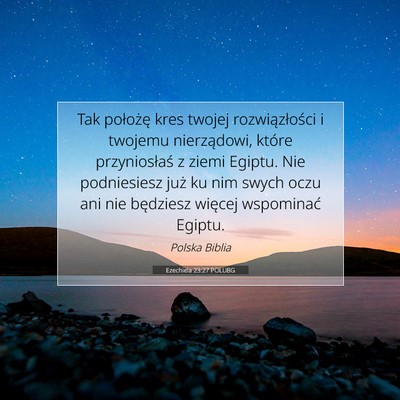 Picture 07 - Ezechiela 23:27 POLUBG - Tak położę kres twojej rozwiązłości i - Bible Verse Picture