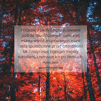 Picture 07 - Ezechiela 29:12 POLUBG - I uczynię z ziemi Egiptu pustkowie pośród - Bible Verse Picture