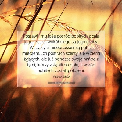 Picture 07 - Ezechiela 32:25 POLUBG - Postawili mu łoże pośród pobitych z całą - Bible Verse Picture
