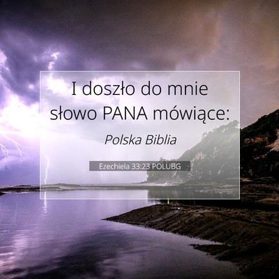 Picture 07 - Ezechiela 33:23 POLUBG - I doszło do mnie słowo PANA - Bible Verse Picture