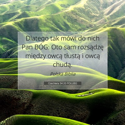 Picture 07 - Ezechiela 34:20 POLUBG - Dlatego tak mówi do nich Pan BÓG: Oto sam - Bible Verse Picture