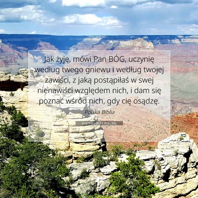 Picture 07 - Ezechiela 35:11 POLUBG - Jak żyję, mówi Pan BÓG, uczynię według - Bible Verse Picture