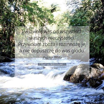 Picture 07 - Ezechiela 36:29 POLUBG - I wyzwolę was od wszystkich waszych - Bible Verse Picture