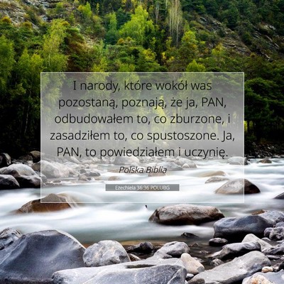 Picture 07 - Ezechiela 36:36 POLUBG - I narody, które wokół was pozostaną, - Bible Verse Picture