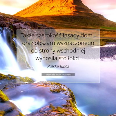 Picture 07 - Ezechiela 41:14 POLUBG - Także szerokość fasady domu oraz obszaru - Bible Verse Picture