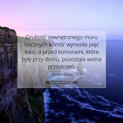 Picture 07 - Ezechiela 41:9 POLUBG - Grubość zewnętrznego muru bocznych komór - Bible Verse Picture