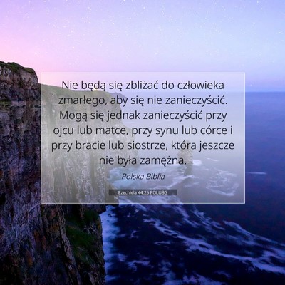 Picture 07 - Ezechiela 44:25 POLUBG - Nie będą się zbliżać do człowieka - Bible Verse Picture