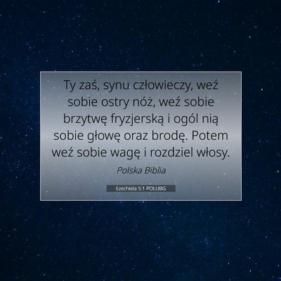 Picture 07 - Ezechiela 5:1 POLUBG - Ty zaś, synu człowieczy, weź sobie ostry - Bible Verse Picture