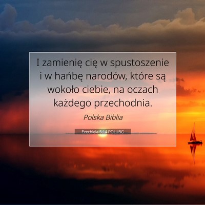 Picture 07 - Ezechiela 5:14 POLUBG - I zamienię cię w spustoszenie i w hańbę - Bible Verse Picture