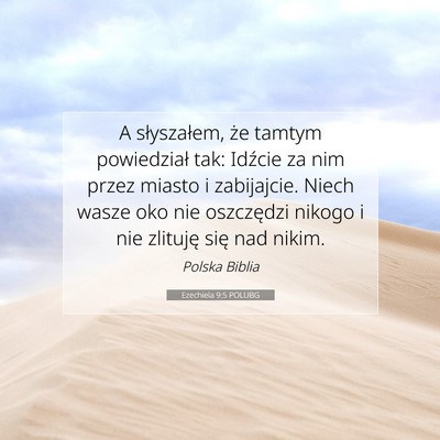 Picture 07 - Ezechiela 9:5 POLUBG - A słyszałem, że tamtym powiedział tak: - Bible Verse Picture