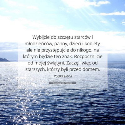 Picture 07 - Ezechiela 9:6 POLUBG - Wybijcie do szczętu starców i młodzieńców, - Bible Verse Picture