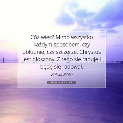 Picture 07 - Filipian 1:18 POLUBG - Cóż więc? Mimo wszystko każdym sposobem, czy - Bible Verse Picture