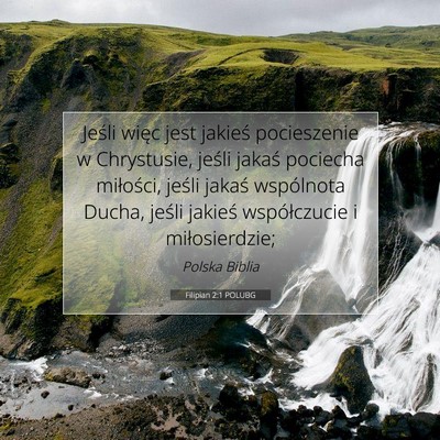 Picture 07 - Filipian 2:1 POLUBG - Jeśli więc jest jakieś pocieszenie w - Bible Verse Picture