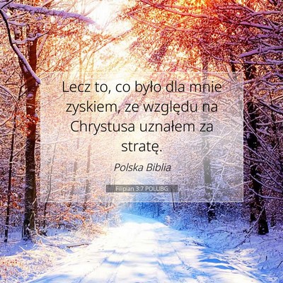 Picture 07 - Filipian 3:7 POLUBG - Lecz to, co było dla mnie zyskiem, ze względu - Bible Verse Picture