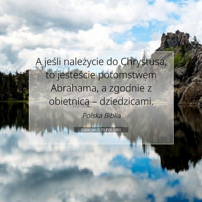 Picture 07 - Galacjan 3:29 POLUBG - A jeśli należycie do Chrystusa, to jesteście - Bible Verse Picture