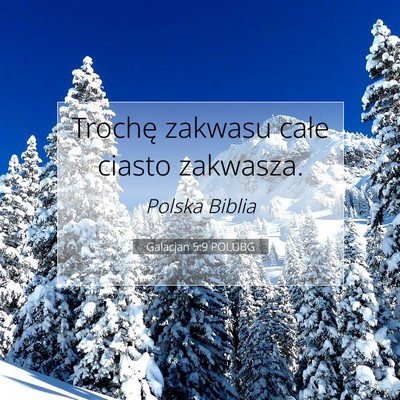 Picture 07 - Galacjan 5:9 POLUBG - Trochę zakwasu całe ciasto - Bible Verse Picture